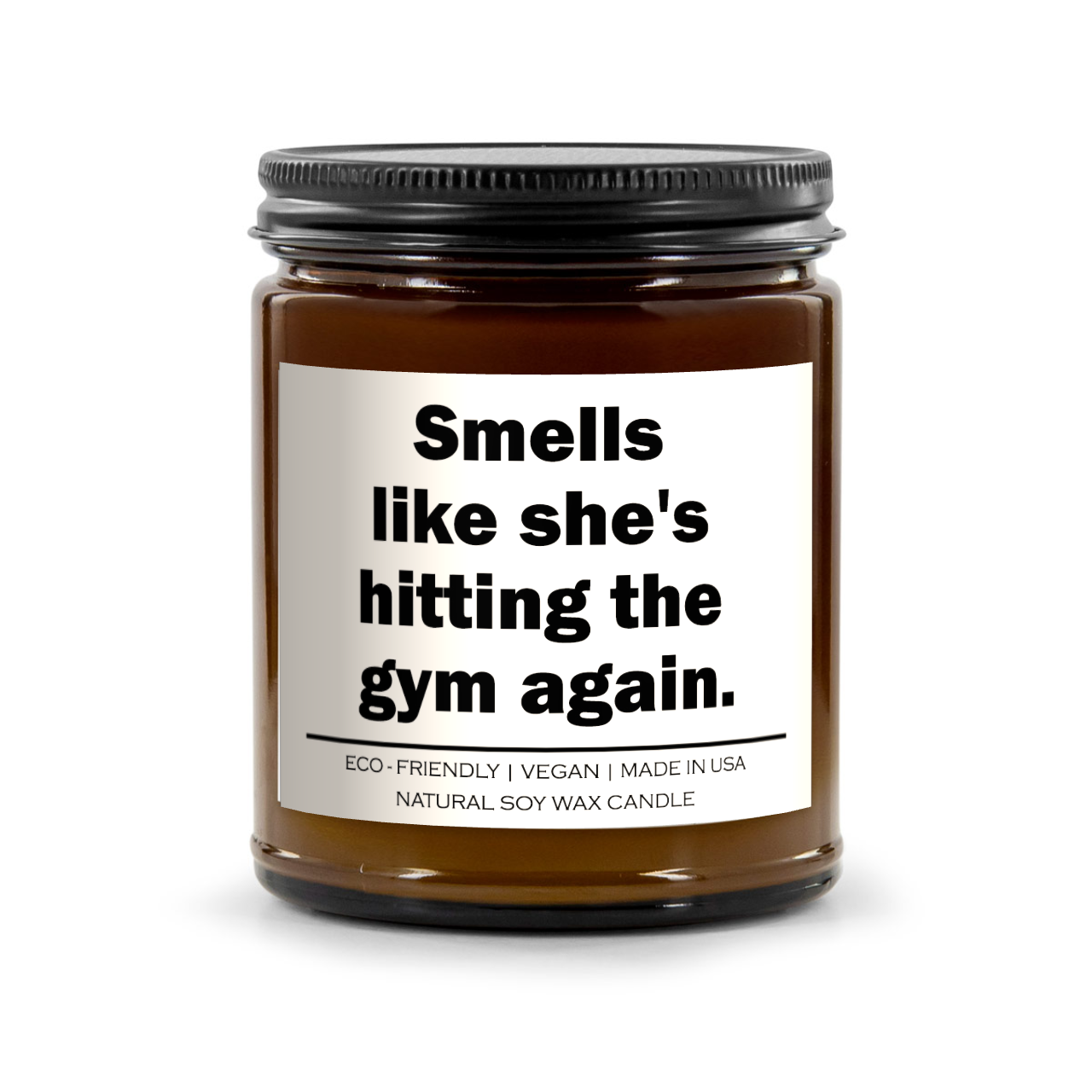 Smells like she's hitting the gym again Candle